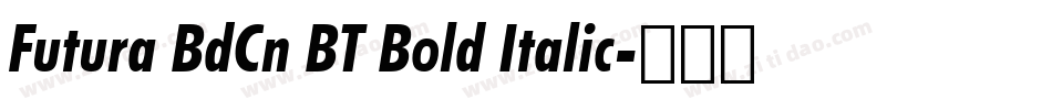 Futura BdCn BT Bold Italic字体转换